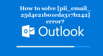 How to solve [pii_email_25d4e21b01eda317b242] error?