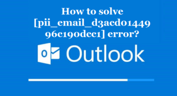 How to solve [pii_email_d3acd0144996c190dcc1] error?