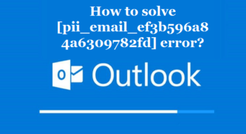 How to solve [pii_email_ef3b596a84a6309782fd] error?