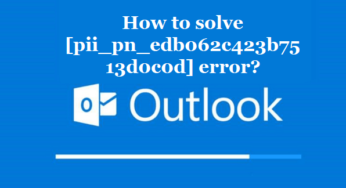 How to solve [pii_pn_edb062c423b7513d0c0d] error?